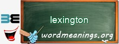 WordMeaning blackboard for lexington